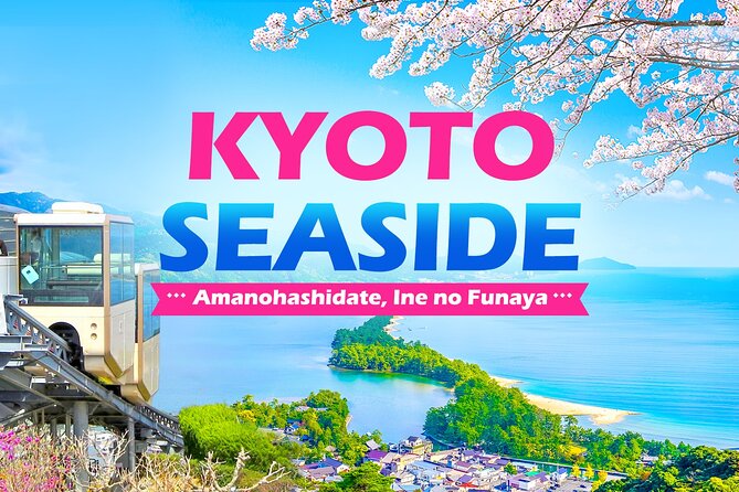 Kyoto Amanohashidate and Ine No Funaya Tour from Osaka - Highlights You Should Know Before You Go